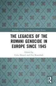 Cover of The Legacies of the Romani Genocide in Europe since 1945
