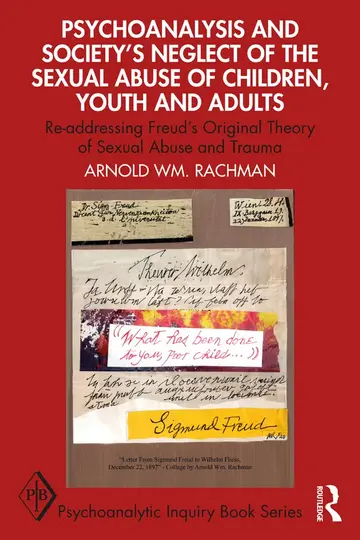 Cover of Psychoanalysis and Society?s Neglect of the Sexual Abuse of Children, Youth and Adults