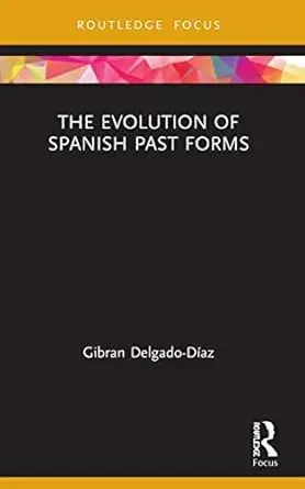 Cover of The Evolution of Spanish Past Forms