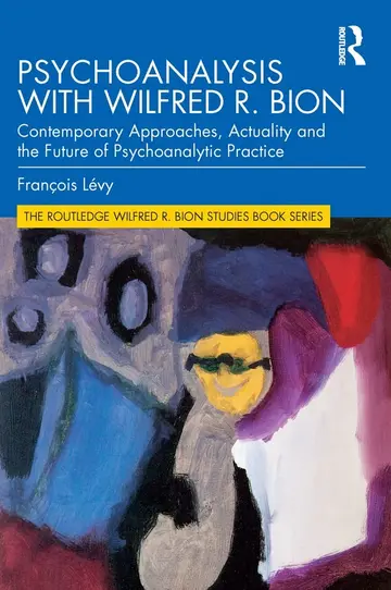 Cover of Psychoanalysis with Wilfred R. Bion