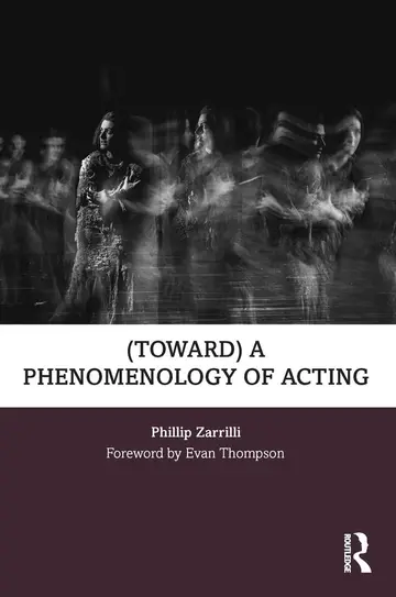 Cover of (toward) a Phenomenology of Acting