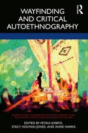 Cover of Wayfinding and Critical Autoethnography Book