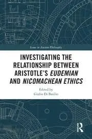 Cover of Investigating the Relationship Between Aristotle?s Eudemian and Nicomachean Ethics