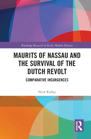 Cover of Maurits of Nassau and the Survival of the Dutch Revolt