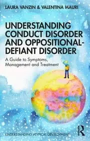 Cover of Understanding Conduct Disorder and Oppositional-Defiant Disorder