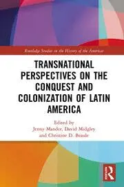 Cover of Transnational Perspectives on the Conquest and Colonization of Latin America