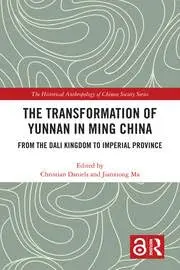 Cover of The Transformation of Yunnan in Ming China