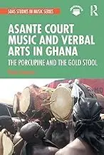 Cover of Asante Court Music and Verbal Arts in Ghana