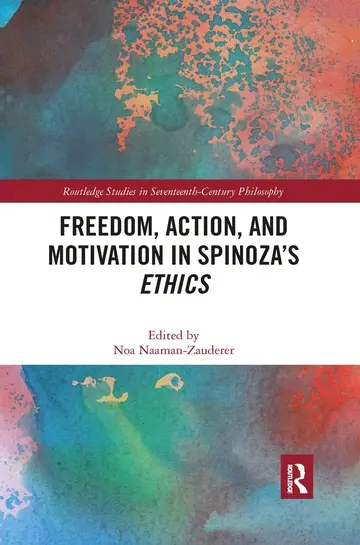 Cover of Freedom, Action, and Motivation in Spinoza?s "Ethics"