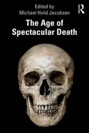 Cover of The Age of Spectacular Death