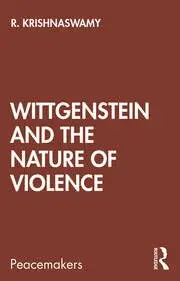 Cover of Wittgenstein and the Nature of Violence