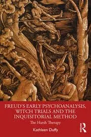 Cover of Freud's Early Psychoanalysis, Witch Trials and the Inquisitorial Method