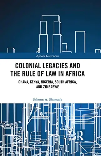 Cover of Colonial Legacies and the Rule of Law in Africa