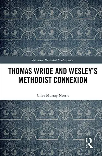 Cover of Thomas Wride and Wesley?s Methodist Connexion