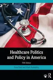 Cover of Healthcare Politics and Policy in America