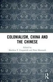 Cover of Colonialism, China and the Chinese