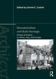 Cover of Neocolonialism and Built Heritage