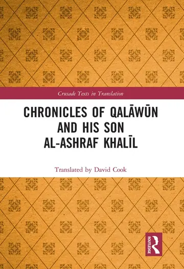 Cover of Chronicles of Qal?w?n and his son al-Ashraf Khal?l