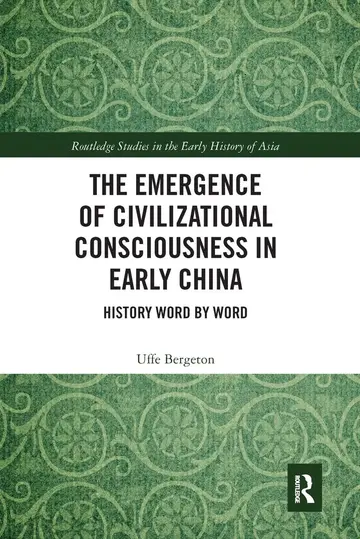 Cover of The Emergence of Civilizational Consciousness in Early China