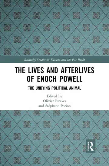 Cover of The Lives and Afterlives of Enoch Powell