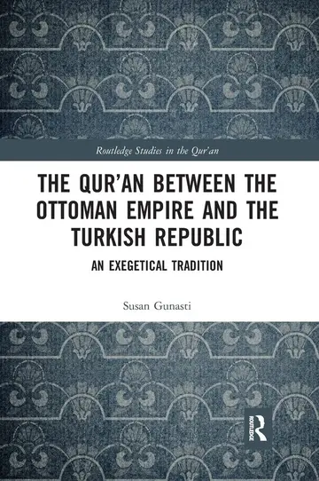 Cover of The Qur'an between the Ottoman Empire and the Turkish Republic