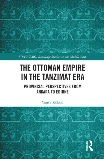 Cover of The Ottoman Empire in the Tanzimat Era