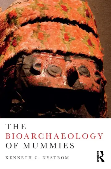 Cover of The Bioarchaeology of Mummies