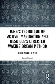 Cover of Jung's Technique of Active Imagination and Desoille's Directed Waking Dream Method