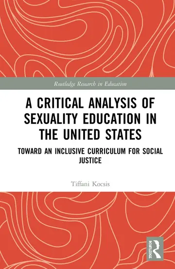 Cover of A Critical Analysis of Sexuality Education in the United States