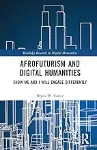 Cover of Afrofuturism and Digital Humanities