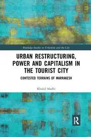 Cover of Urban Restructuring, Power and Capitalism in the Tourist City