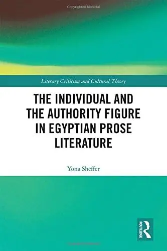 Cover of The Individual and the Authority Figure in Egyptian Prose Literature