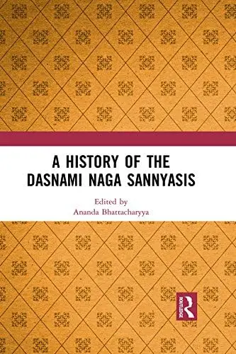 Cover of A History of the Dasnami Naga Sannyasis