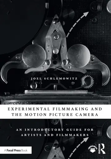Cover of Experimental Filmmaking and the Motion Picture Camera