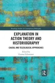 Cover of Explanation in Action Theory and Historiography
