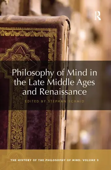 Cover of Philosophy of Mind in the Late Middle Ages and Renaissance