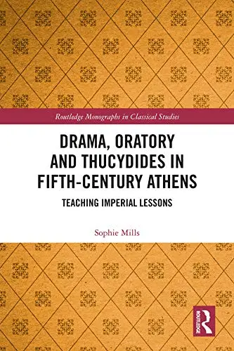 Cover of Drama, Oratory and Thucydides in Fifth-Century Athens