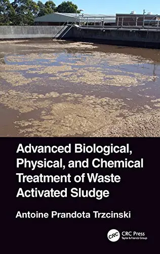 Cover of Advanced Biological, Physical, and Chemical Treatment of Waste Activated Sludge