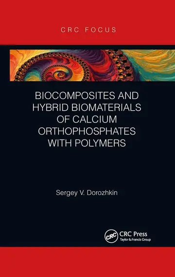 Cover of Biocomposites and Hybrid Biomaterials of Calcium Orthophosphates with Polymers
