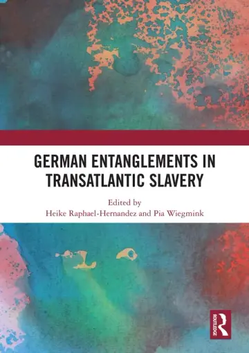 Cover of German Entanglements in Transatlantic Slavery