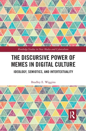 Cover of The Discursive Power of Memes in Digital Culture