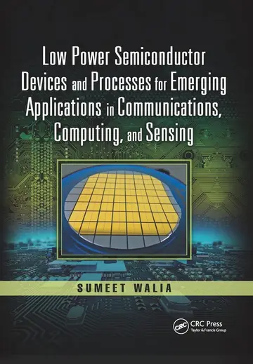 Cover of Low Power Semiconductor Devices and Processes for Emerging Applications in Communications, Computing, and Sensing