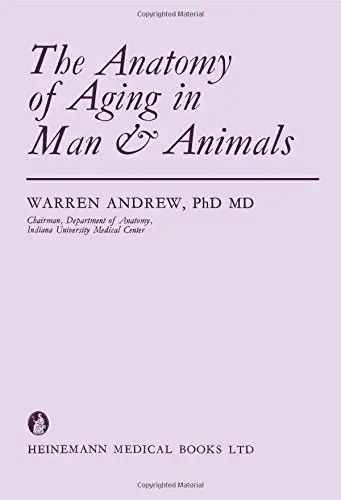 Cover of Anatomy of Ageing in Man and Animals