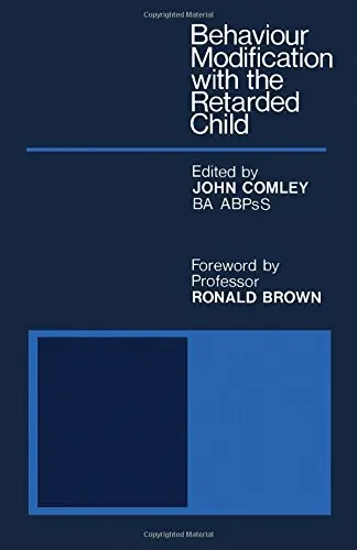 Cover of Behaviour Modification with the Retarded Child