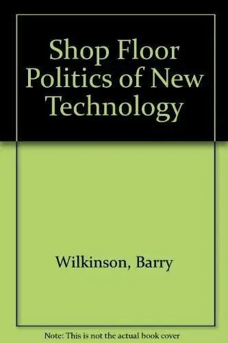 Cover of Shop Floor Politics of New Technology