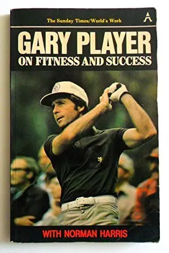 Cover of Gary Player on Fitness and Success