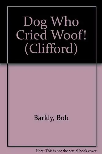 Cover of Dog Who Cried "Woof!"