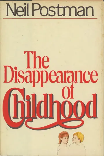 Cover of The disappearance of childhood