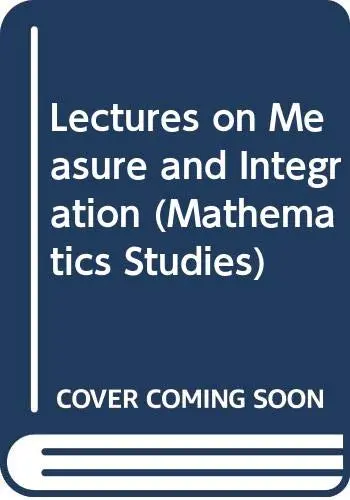 Cover of Lectures on Measure and Integration
