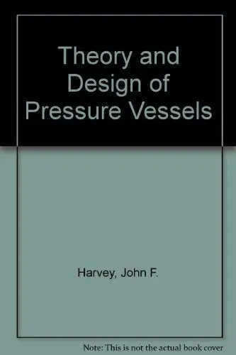 Cover of Theory and Design of Pressure Vessels